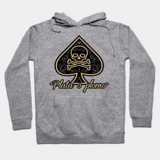 Plata o plomo Hoodie